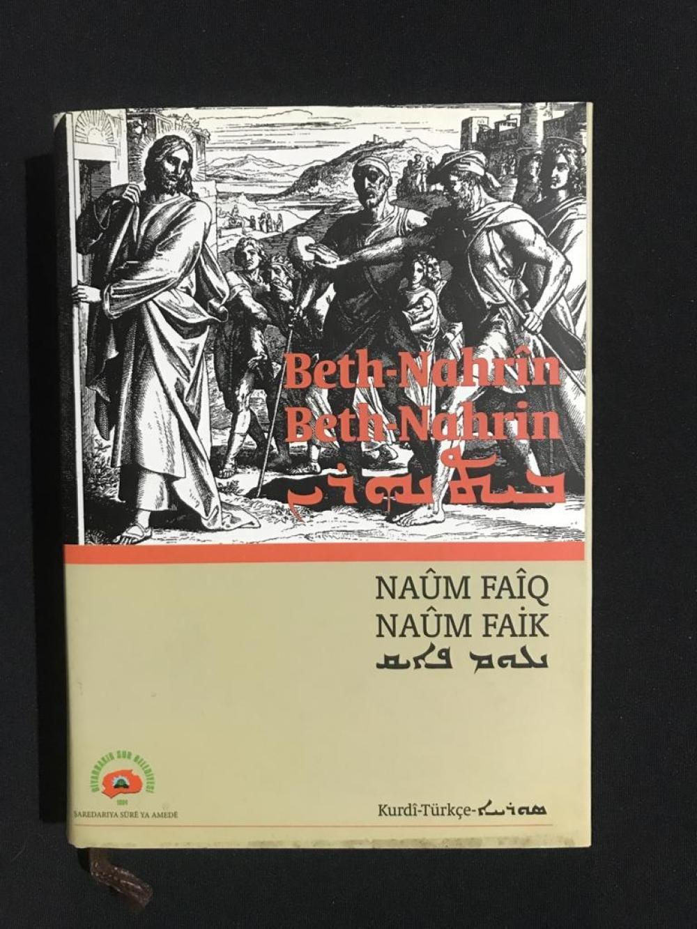 Beth-Nahrîn-Beth-Nahrin, Türkçe, Kürtçe, Süryanice Naûm Faîq- Naûm Faik