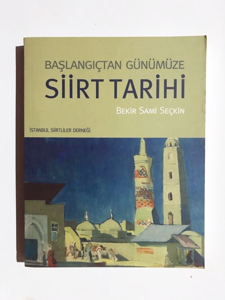 Başlangıçtan günümüze Siirt tarihi - Bekir Sami SEÇKİN