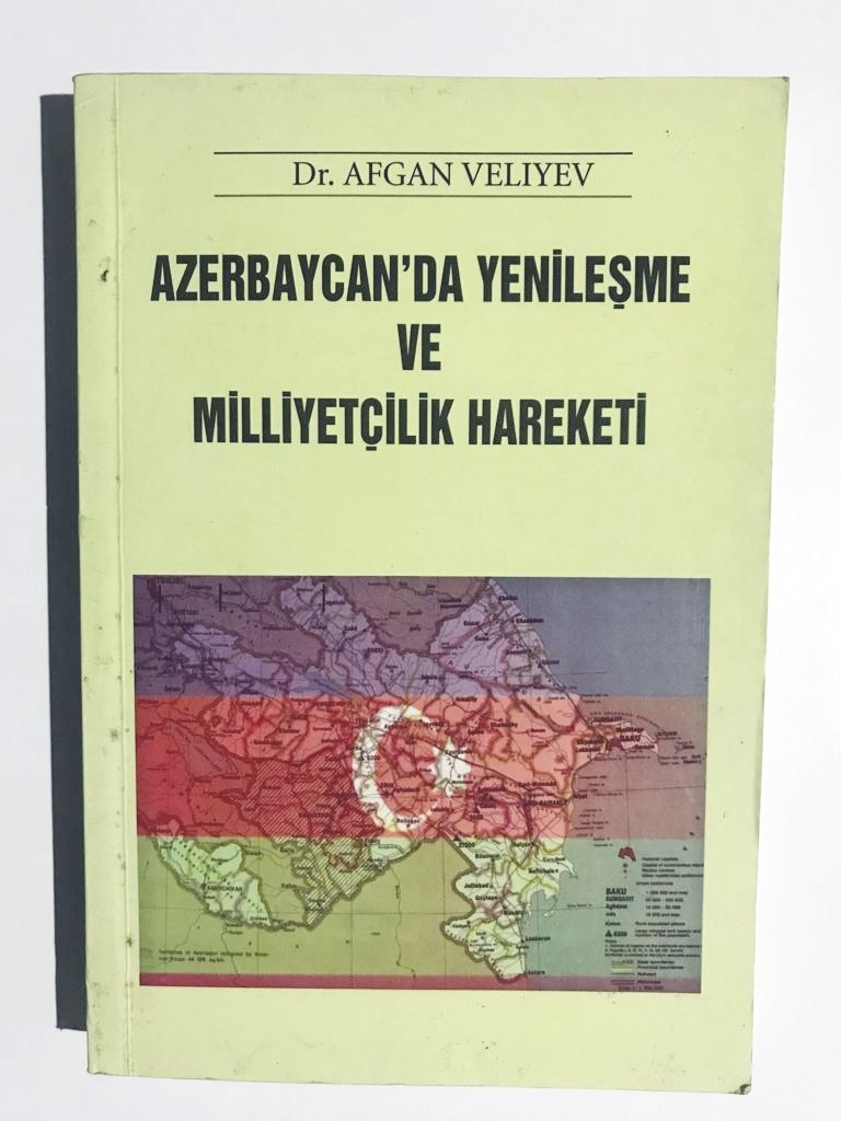 Azerbaycan'da yenileşme ve milliyetçilik hareketi - Afgan VELİYEV