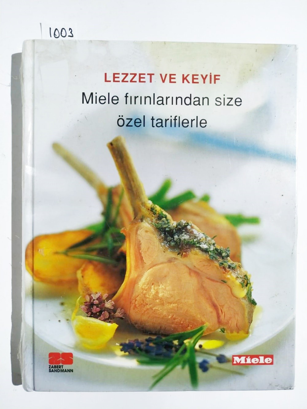 Lezzet ve Keyif Miele fırınlarından size özel tarifler / Kitap