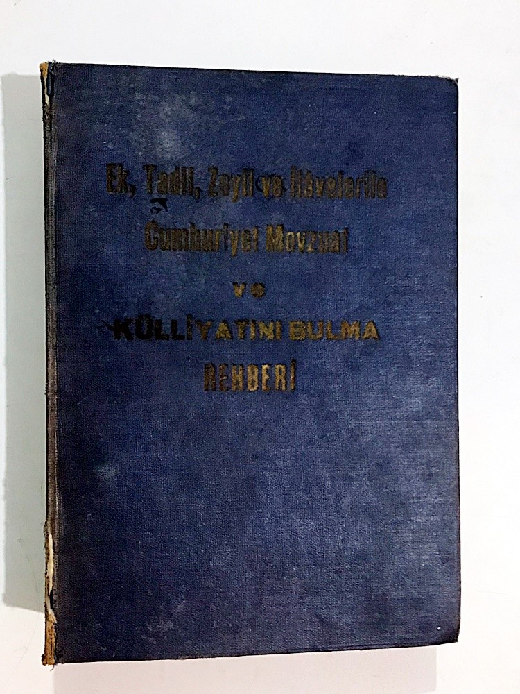 Ek Tadil Zeyil Ve İlavelerle Cumhuriyet Mevzuat Ve Külliyatını Bulma Rehberi - Kitap