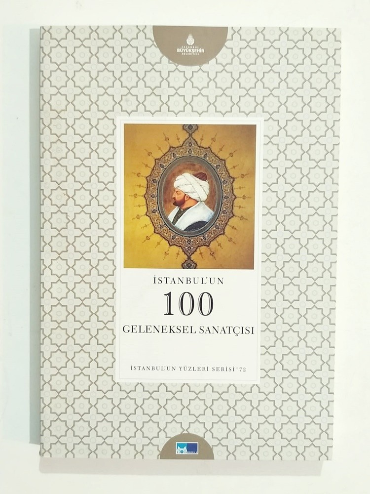 İstanbul'un 100 Geleneksel Sanatçısı / Ayşe Yivlik Neftçi - Kitap