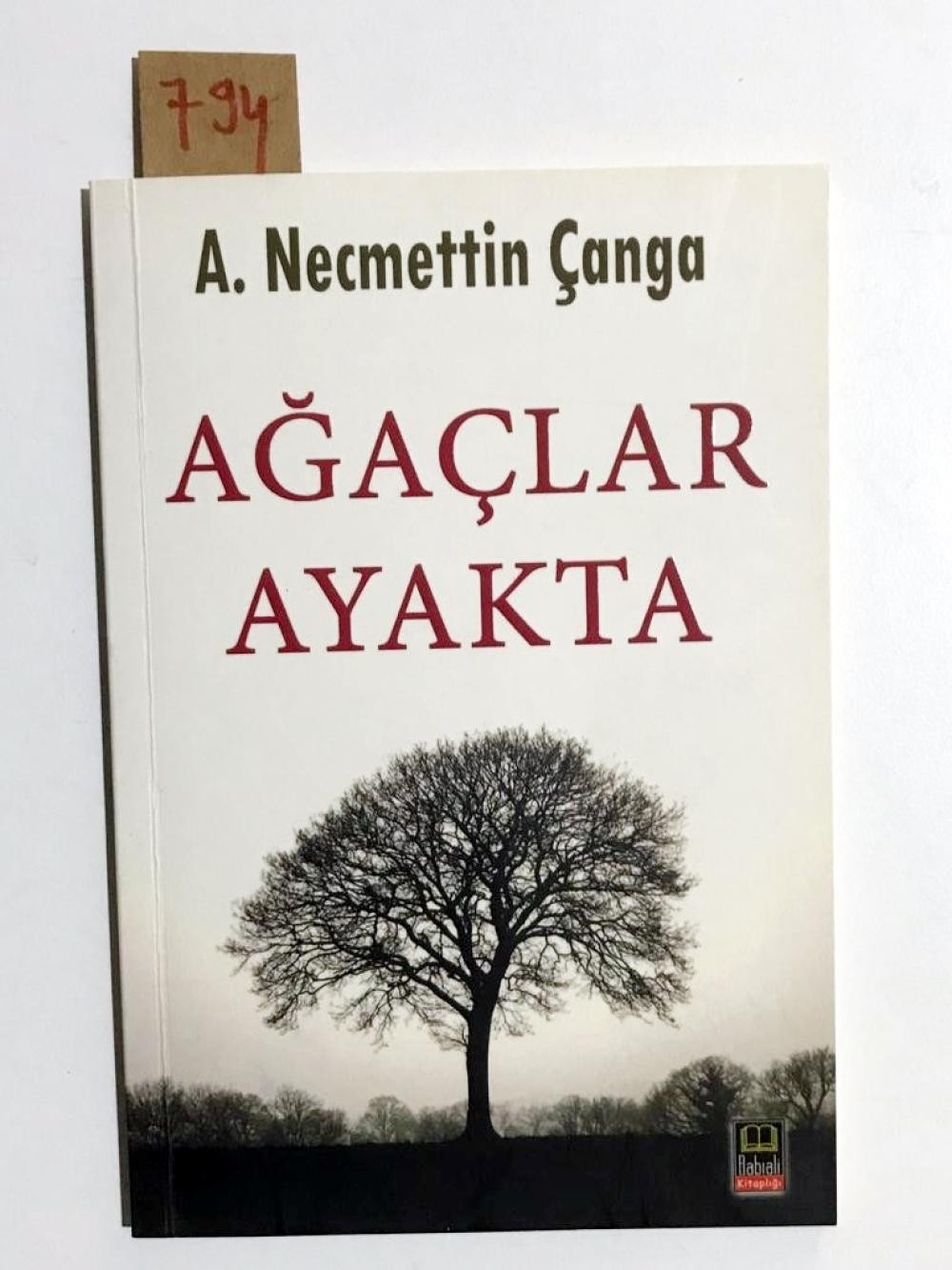 Ağaçlar Ayakta - A.Necmettin Çanga