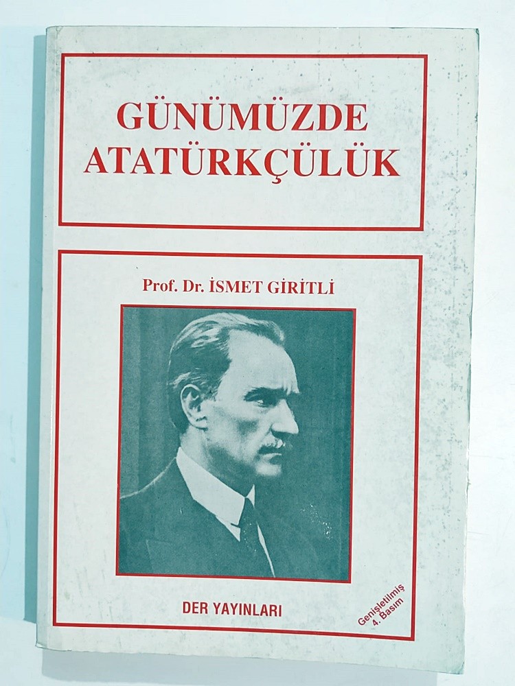 Günümüzde Atatürkçülük -  İsmet GİRİTLİ - Kitap