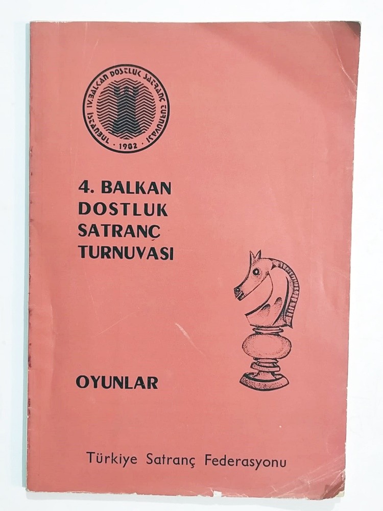 4. Balkan Dostluk Satranç Turnuvası Oyunlar - Kitap