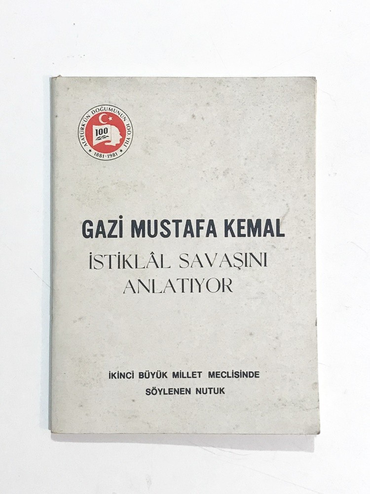 Gazi Mustafa Kemal İstiklal Savaşını Anlatıyor - Kitap