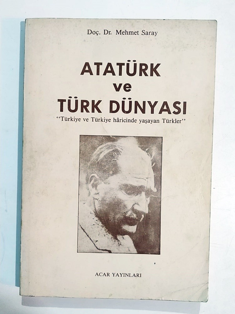 Atatürk Ve Türk Dünyası - Mehmet SARAY - Kitap