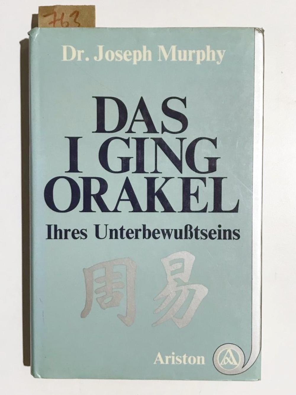 Das I Ging Orakel - Joseph MURPHY