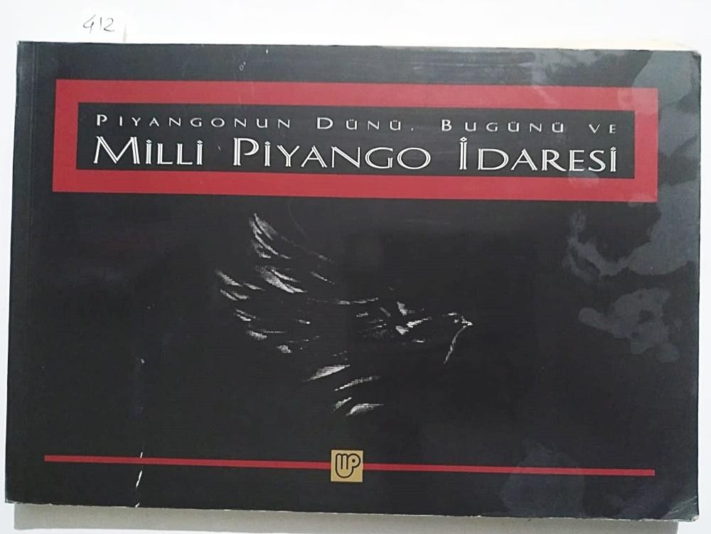 PİYANGONUN DÜNÜ. BUGÜNÜ VE MİLLİ PİYANGO İDARESİ - Haluk TUNCAY  / Kitap