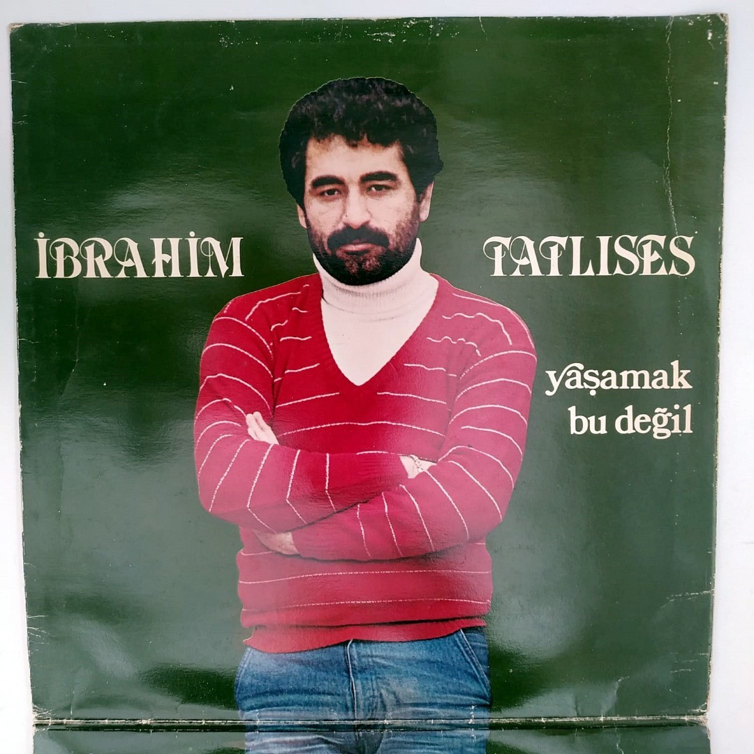 Yaşamak Bu Değil - İbrahim TATLISES / Plak