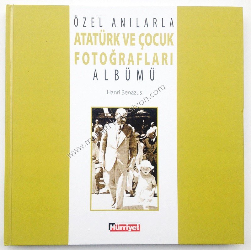 Özel anılarla Atatürk ve çocuk fotoğrafları albümü - Kitap