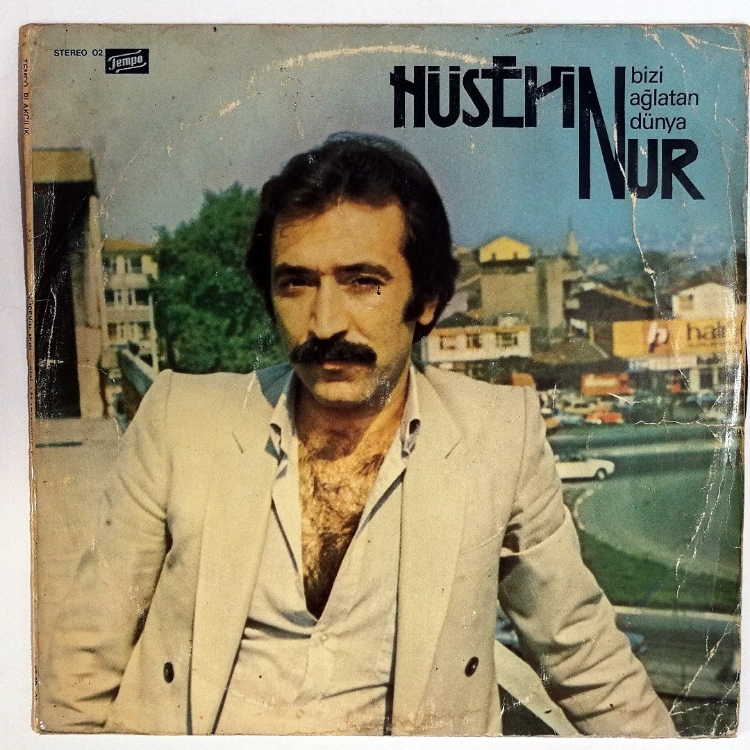 Bizi Ağlatan Dünya / Hüseyin NUR - Plak