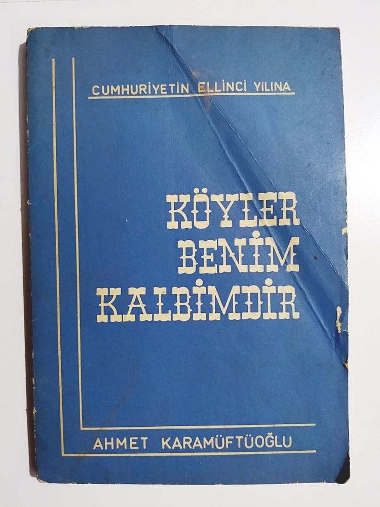 Köyler benim kalbimdir / Ahmet KARAMÜFTÜOĞLU / Necdet SEVİNÇ'e imzalı