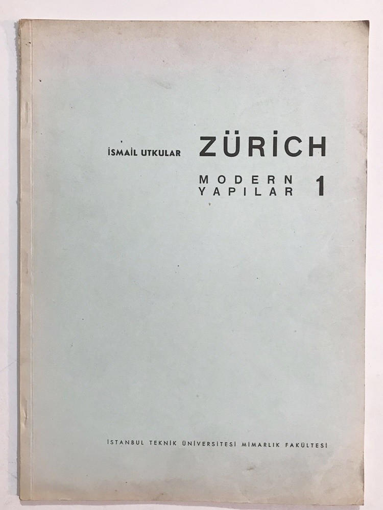 Zürich Modern Yapılar 1 / İsmail UTKULAR - Kitap