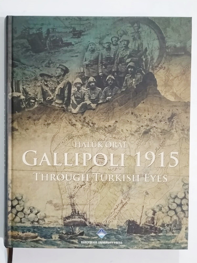 Gallipoli 1915 Through Turkish Eyes / Haluk ORAL - Kitap