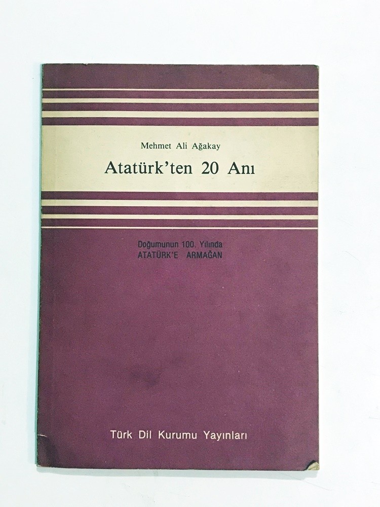 Atatürk'ten 20 Anı / Mehmet Ali AĞAKAY - Kitap