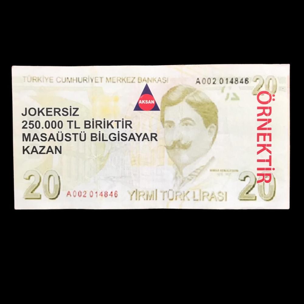 Aksan Jokersiz 25000 TL biriktir - 20 TL