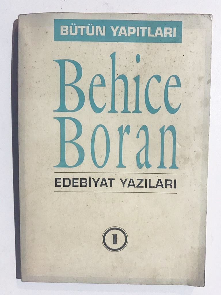 EDEBİYAT YAZILARI 1 - Behice BORAN