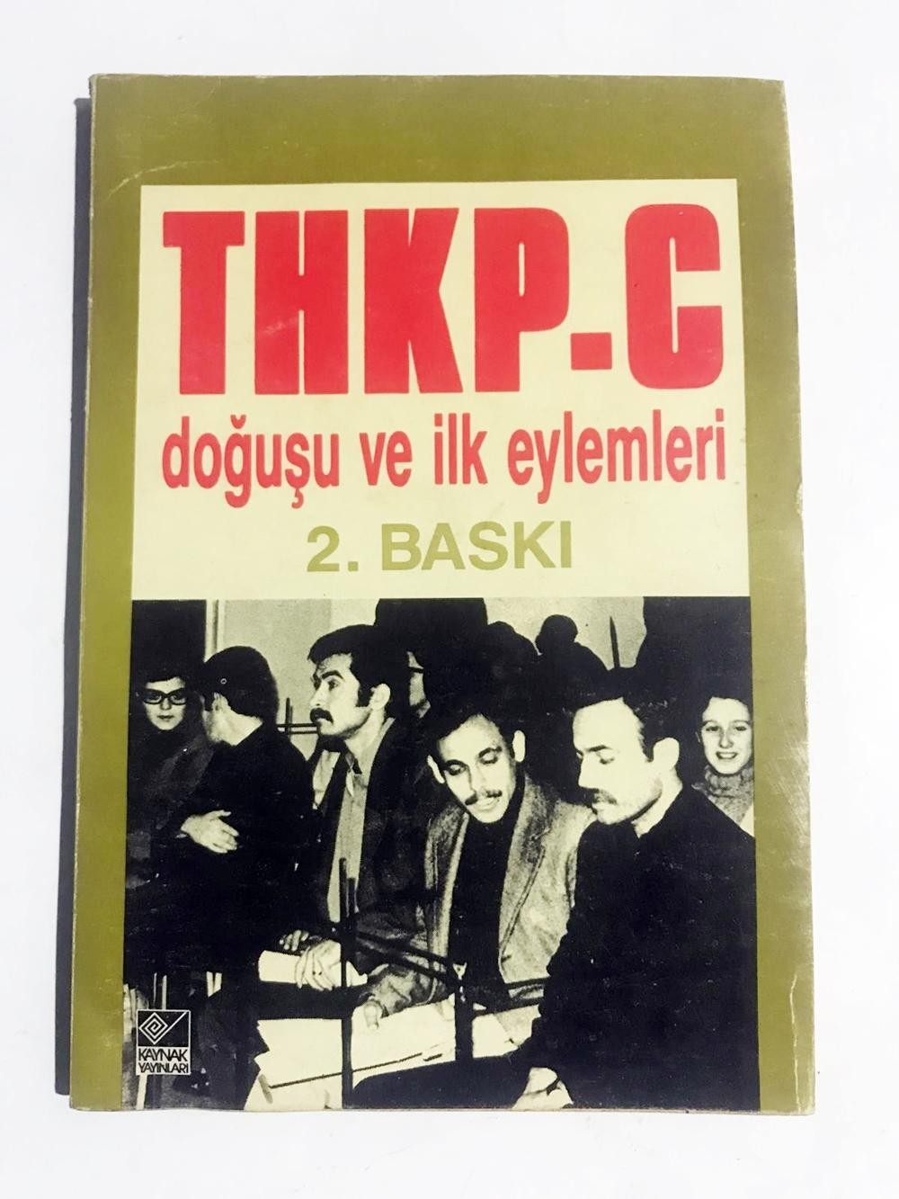 THKP-C DOĞUŞU VE İLK EYLEMLERİ (1969 - 1973)