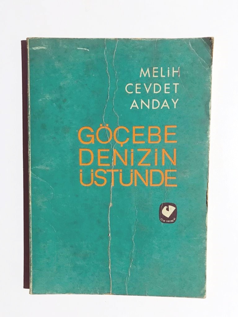 Göçebe denizin üstünde - Melih Cevdet ANDAY / Kitap