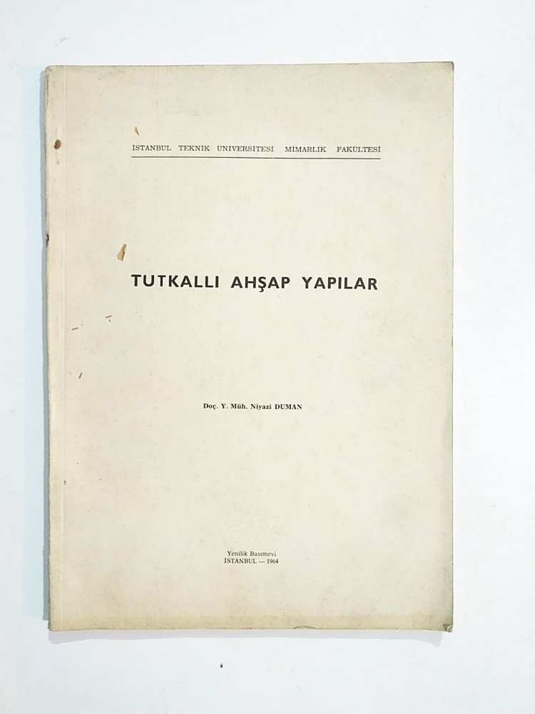 TUTKALLI AHŞAP YAPILAR / NİYAZİ DUMAN - Kitap