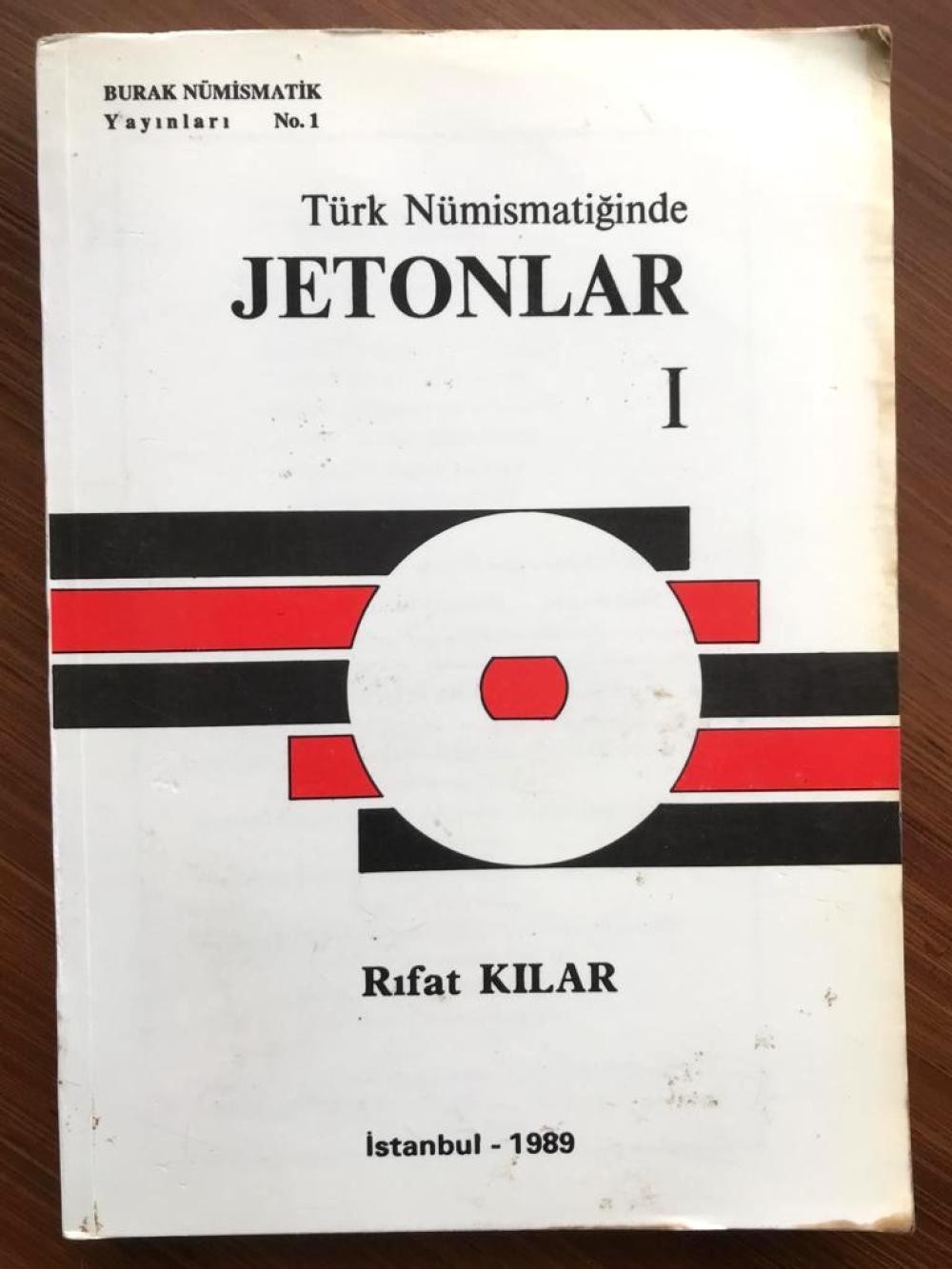 Türk Nümismatiğinde Jetonlar 1 - Rıfat KILAR