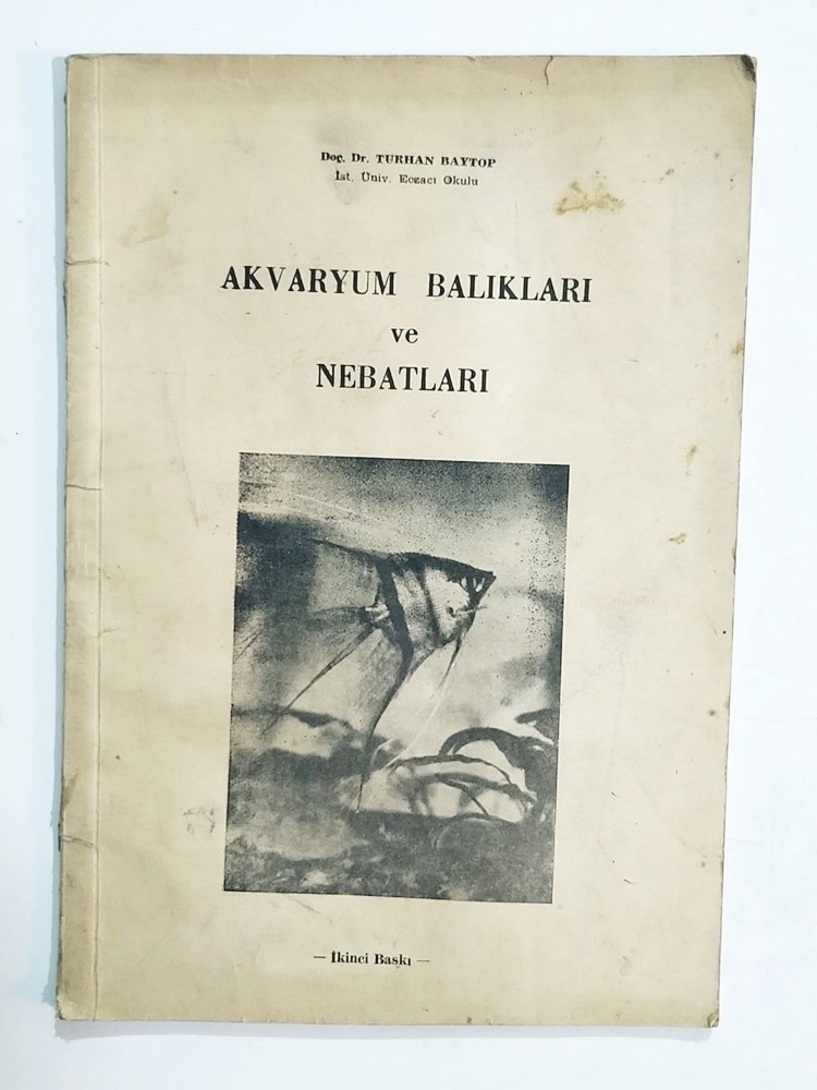 Akvaryum Balıkları ve Nebatları / Turhan BAYTOP - Kitap