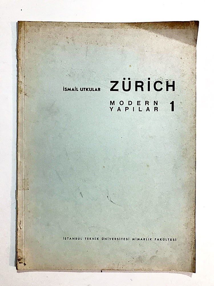 Zürich Modern Yapılar - İsmail UTKULAR - Kitap