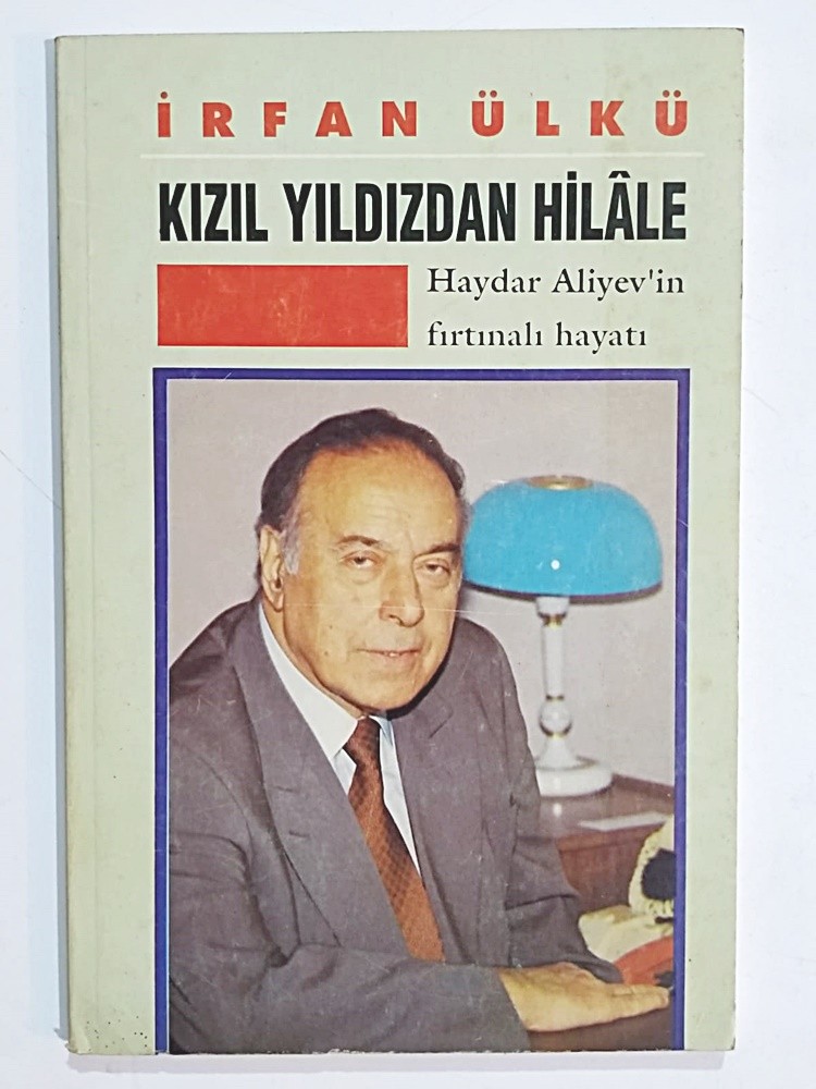 Kızıl Yıldızdan Hilale - Haydar Aliyev'in Fırtınalı Hayatı