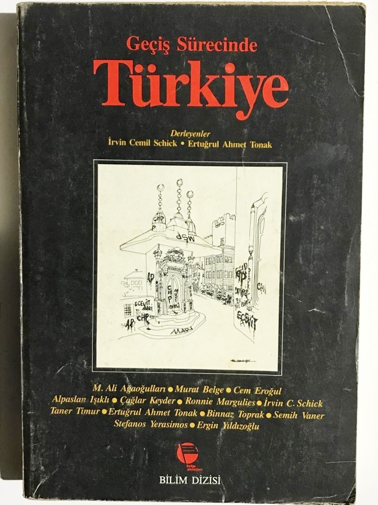 Geçiş Sürecinde Türkiye - İrvin Cemil Schick & Ertuğrul Ahmet Tonak