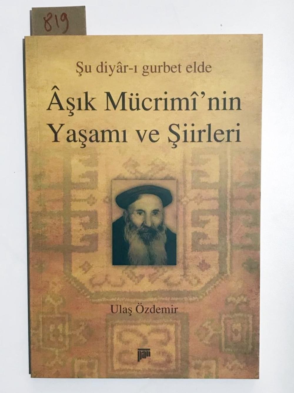 AŞIK MÜCRİMİ'NİN YAŞAMI VE ŞİİRLERİ - ULAŞ ÖZDEMİR