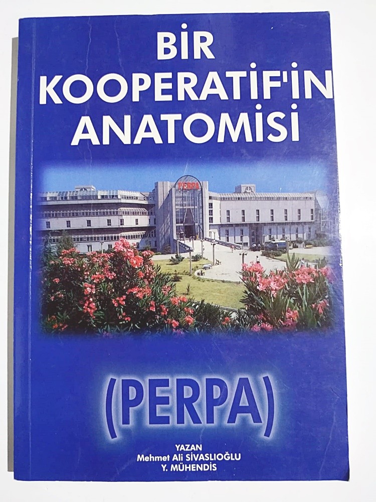 Bir kooperatifin anatomisi - PERPA / Mehmet Ali SİVASLIOĞLU - Kitap