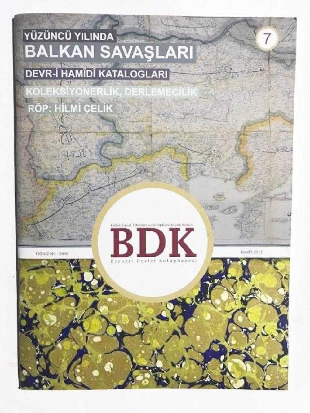 BDK - Yüzüncü Yılında Balkan Savaşları. Devr-i Hamidi Katalogları.