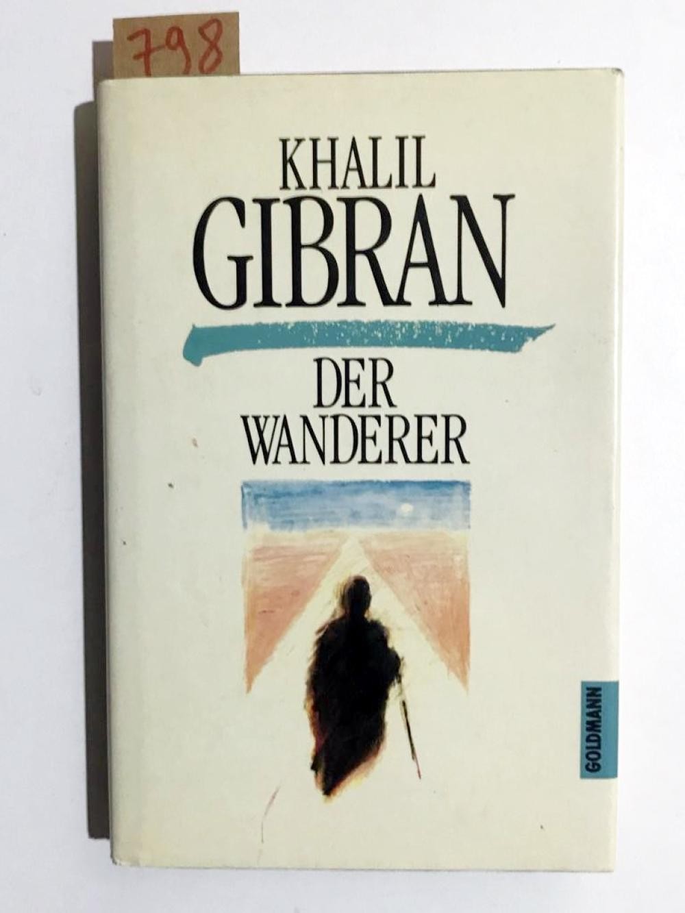 Khalil GIBRAN - Der Wanderer