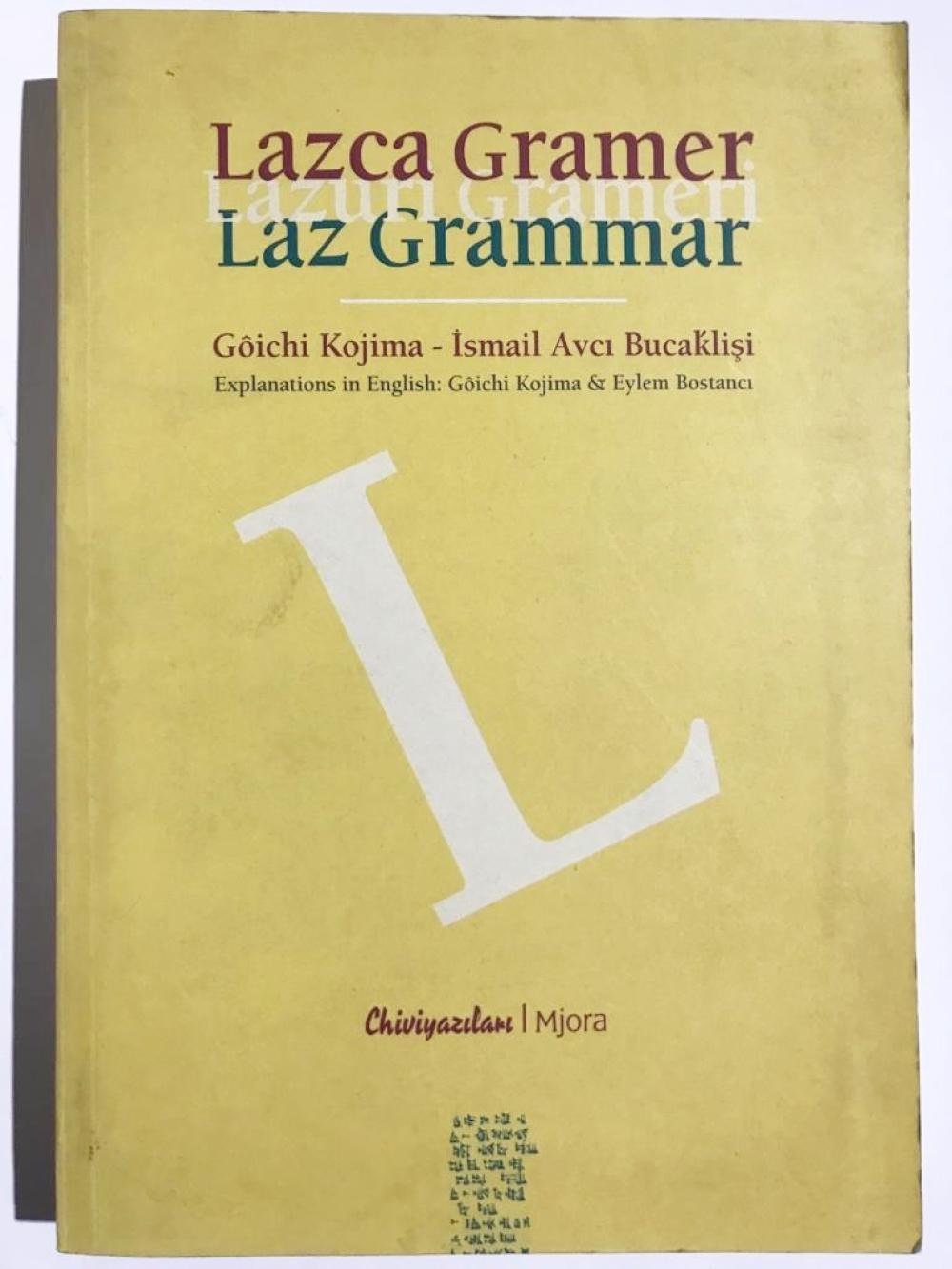 Lazca Gramer - Lazuri Grameri - Laz Grammar / İSMAİL AVCI BUCAKLİŞİ - GÔİCHİ KOJİMA