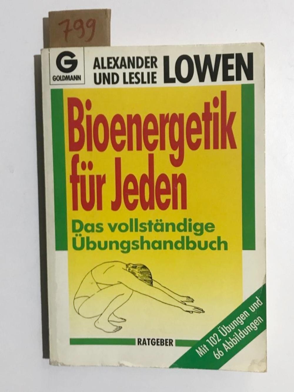 Bioenergetik für Jeden. Das vollständige Übungshandbuch