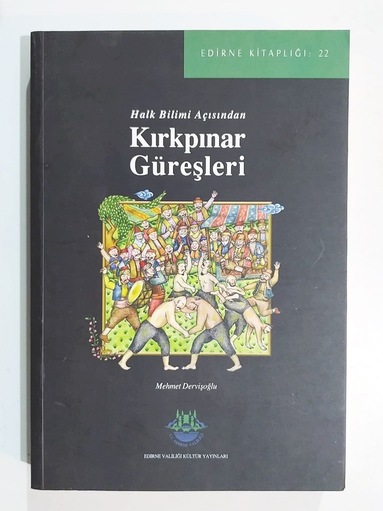 Halk Bilimi Açısından Kırkpınar güreşleri / Mehmet Dervişoğlu - Kitap