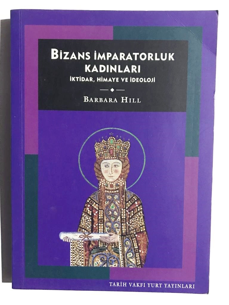 Bizans İmparatorluk Kadınları - Barbara Hill