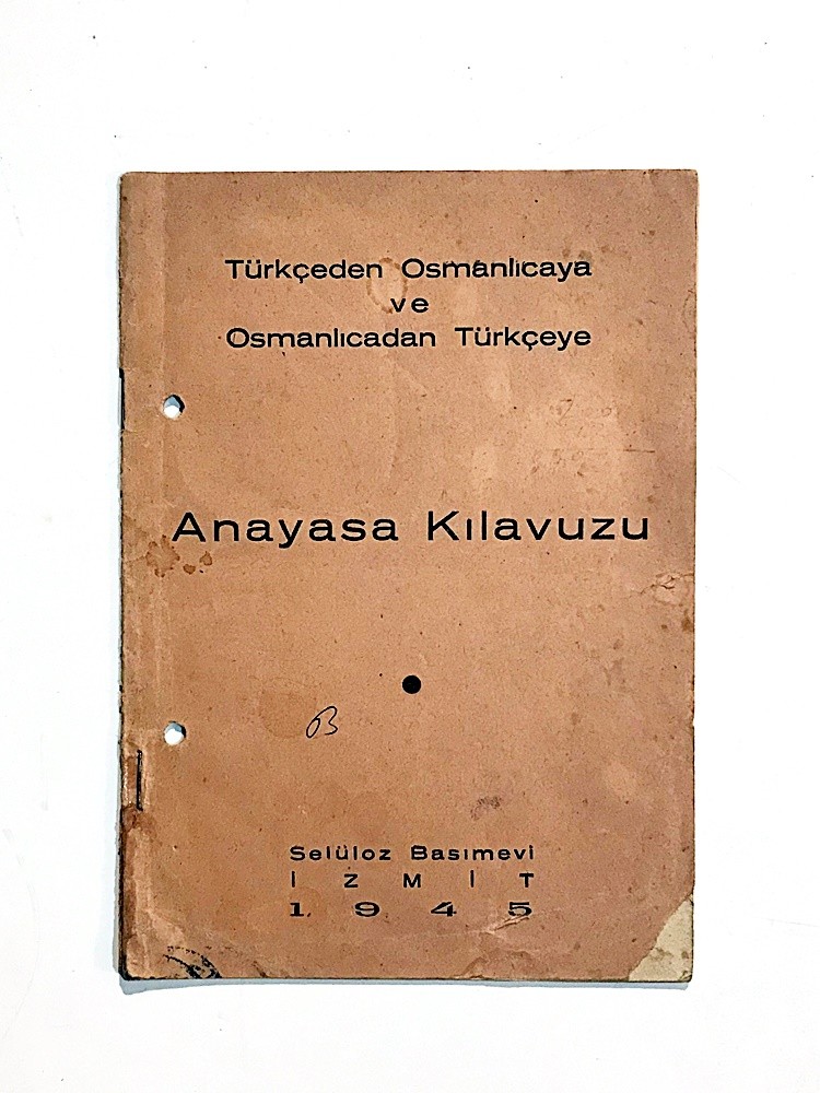 Türkçeden Osmanlıcaya Ve Osmanlıcadan Türkçeye Anayasa Kılavuzu - Kitap