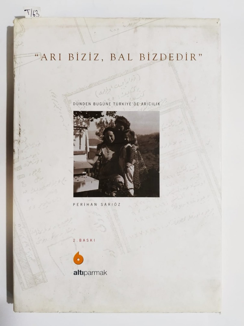 Arı biziz, bal bizdedir - Dünden bugüne Türkiye'de Arıcılık / Perihan SARIÖZ - Kitap