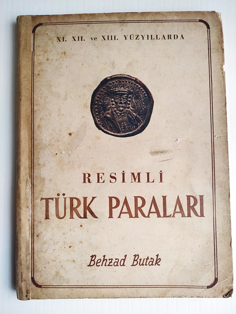 XI. XII. ve XIII. Yüzyıllarda Resimli Türk Paraları - Behzad BUDAK