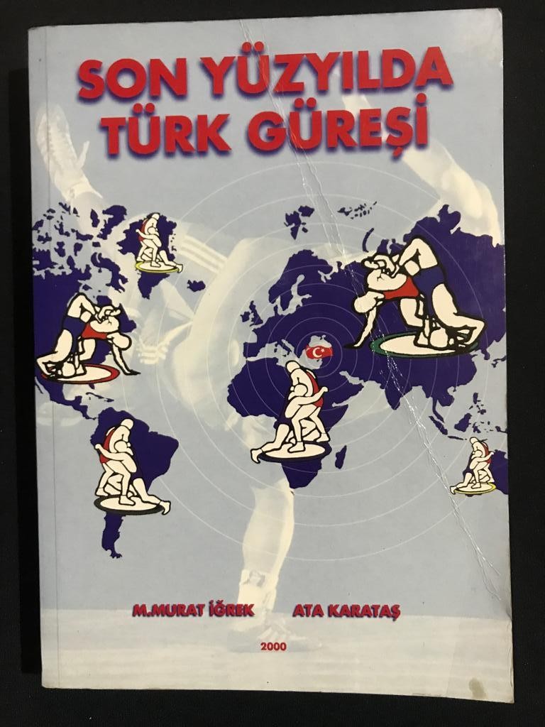 SON YÜZYILDA TÜRK GÜREŞİ M. MURAT İĞREK - ATA KARATAŞ - İmzalı Kitap