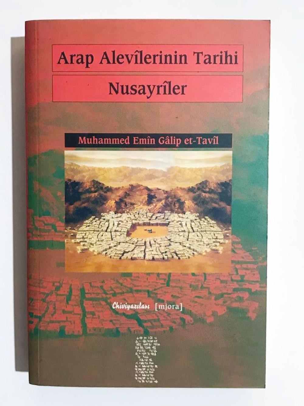 ARAP ALEVİLERİNİN TARİHİ - NUSAYRİLER MUHAMMED EMİN GALİP ET- TAVİL