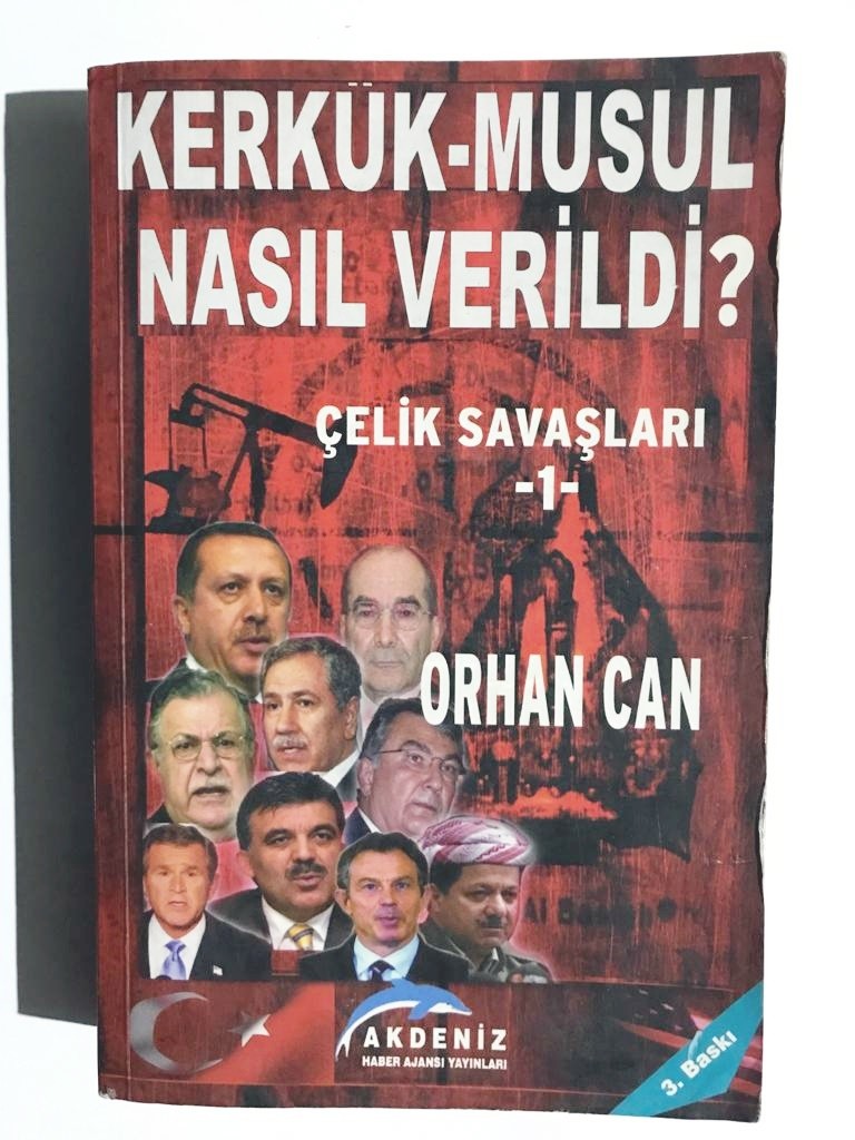 Kerkük-Musul Nasıl Verildi - Orhan CAN / İmzalı Kitap