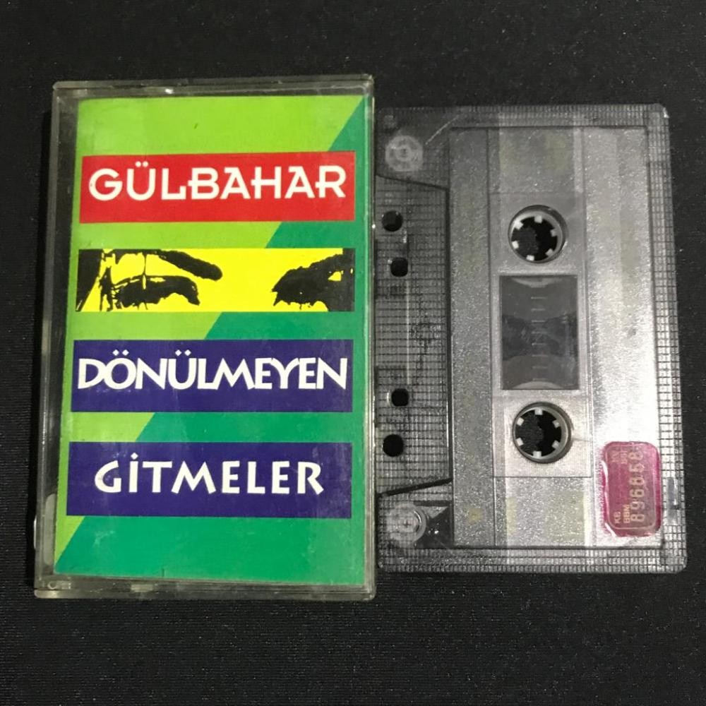 Gülbahar - Dönülmeyen gitmeler / Kaset