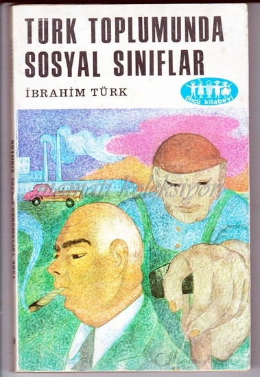 İbrahim Türk - Türk toplumunda sosyal sınıflar İmzalı kitap İthaflı