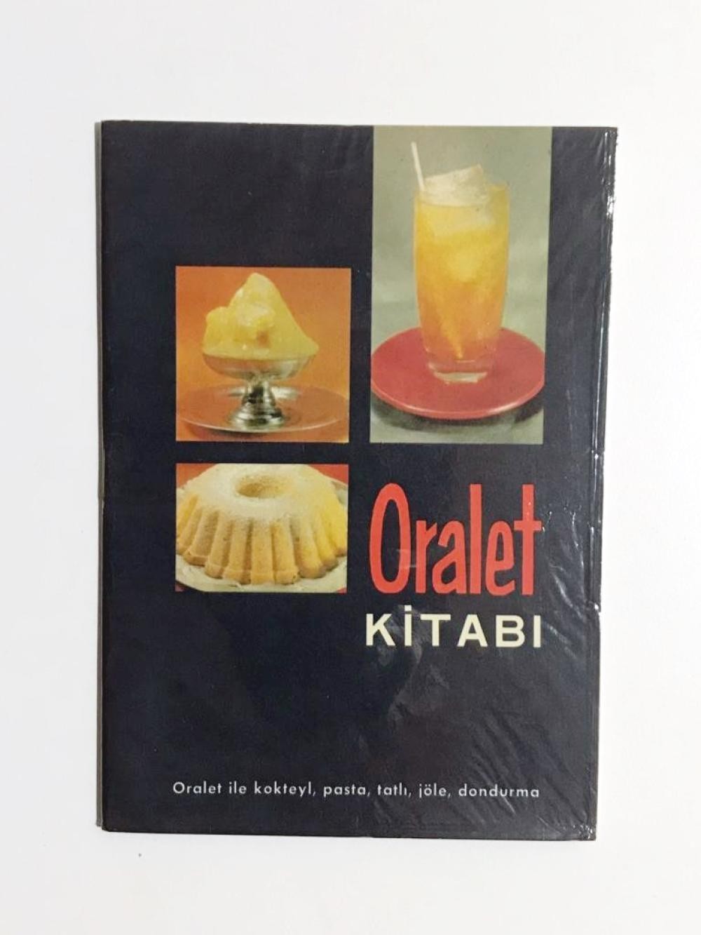 ORALET KİTABI - Oralet ile kokteyl, pasta, tatlı, jöle, dondurma