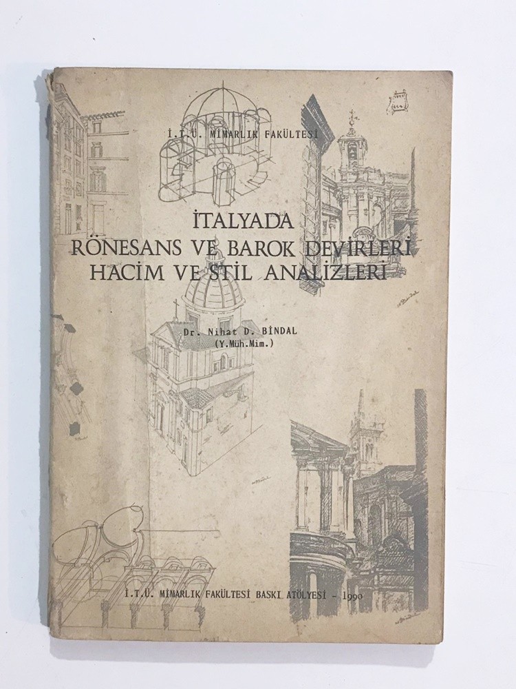 İtalyada Rönesans ve Barok Devirleri Hacim ve Stil Analizleri / Nihat D. Bindal - Kitap