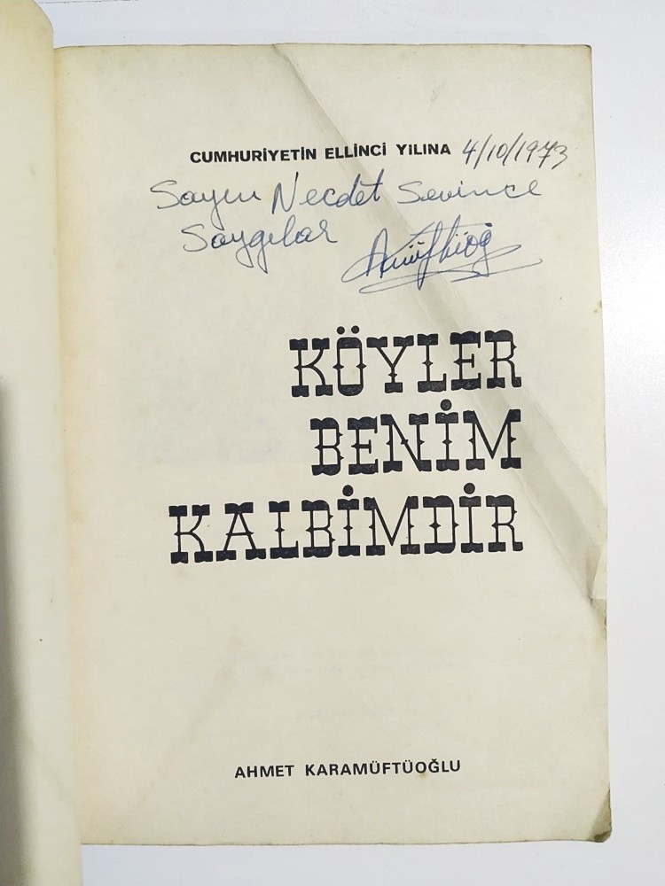 Köyler benim kalbimdir / Ahmet KARAMÜFTÜOĞLU / Necdet SEVİNÇ'e imzalı