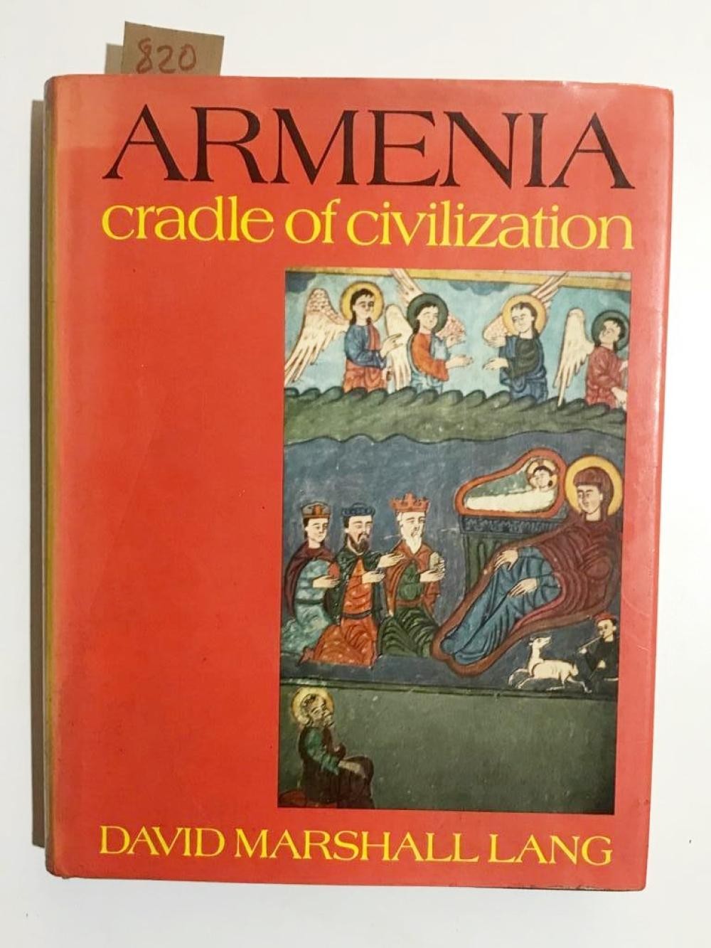 Armenia: Cradle of Civilization Hardcover by David Marshall Lang (Author)